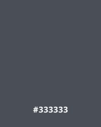 #333333 Dark gray color swatch with hex code #333333, used in website design for its modern and sleek appearance.