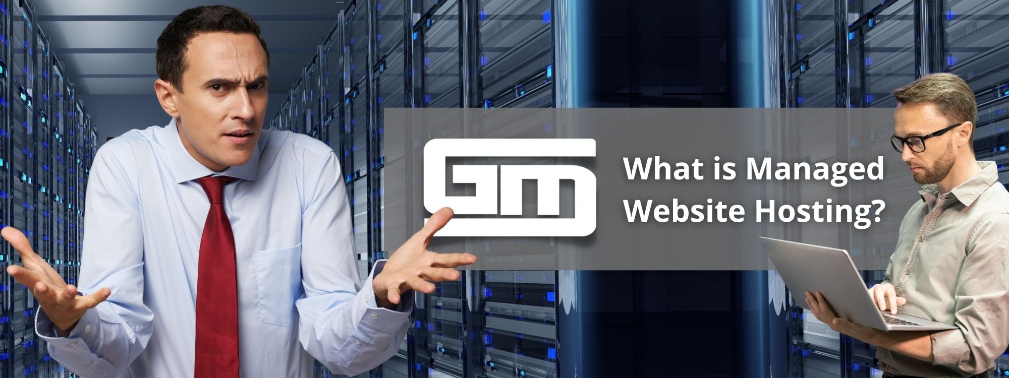 Person shrugging in a server room, another working on a laptop. Text: "What is Managed Website Hosting?"