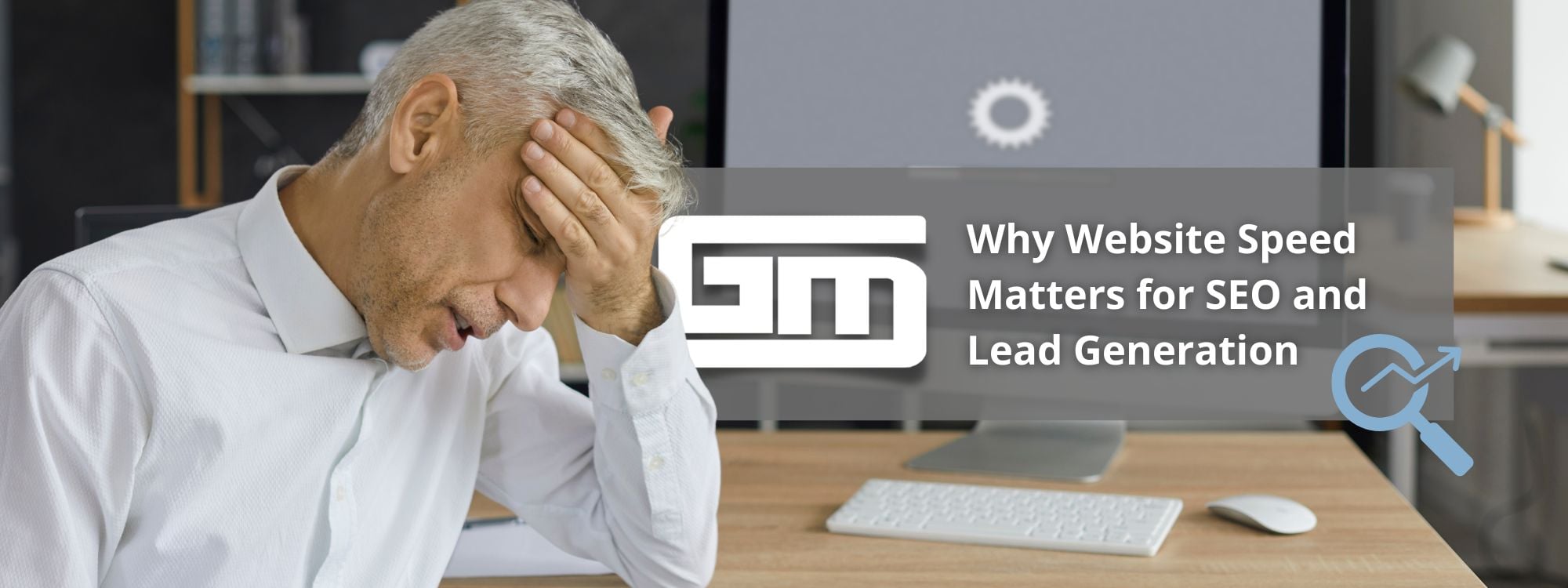 Frustrated man at desk with text overlay: "Why Website Speed Matters for SEO and Lead Generation." Background shows slow loading gear icon.