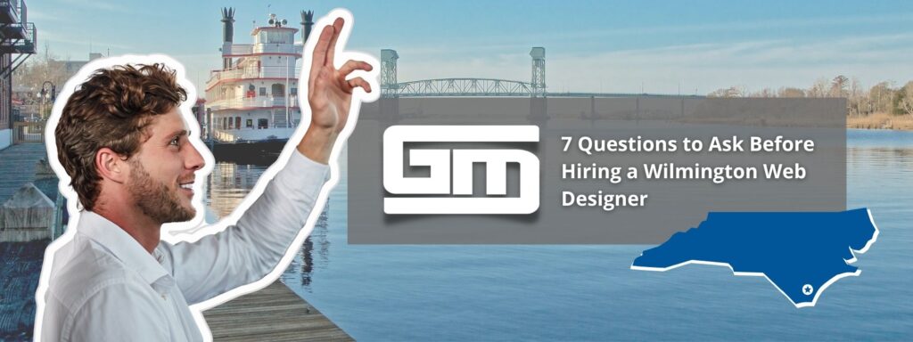 Man gestures towards text overlay on scenic Wilmington riverfront backdrop, reading "7 Questions to Ask Before Hiring a Wilmington Web Designer."